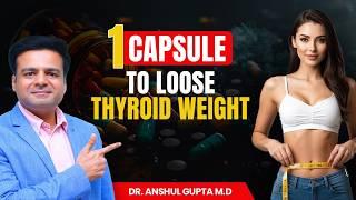 #1 Supplement To Loose Weight in Thyroid