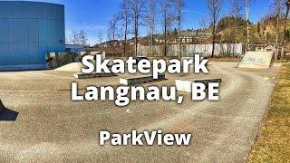 Skatepark Langnau Emmental, BE / Schweiz (2017 | #ParkView 44)