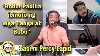 BANAT KAY ROBIN PADILLA NI PERCY LAPID NUNG NABUBUHAY PA ITO