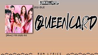 (G)I-DLE – Queencard (퀸카) [Rom Lyrics]