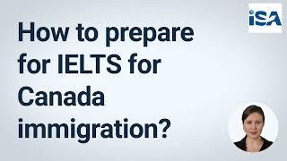 How to prepare for ILETS for Canada immigration?