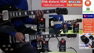 Efek distorsi HSM (HelmiSuryaMusic) custom suara mantap harga murah meriah