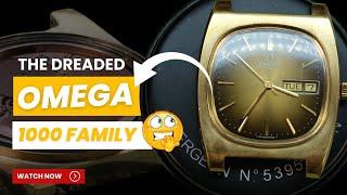 The dreaded Omega 1000 family...! 