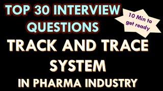 Track n trace system in Pharmaceutical industry l 30 Interview Question and answers