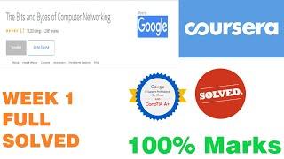 The Bits and Bytes Of Computer Networking - Week 1 Full Solved || Google IT Support || Coursera 