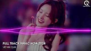 NHẠC TRUNG QUỐC REMIX 2024 - NHẠC HOA REMIX HOT TIKTOK - FULL SET NHẠC TRUNG REMIX HAY 2024