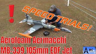 SPEED TRIALS! 16LB Aerofoam Aermacchi MB-339 105mm RC EDF Jet #edfjet #rc #jet #rcplane