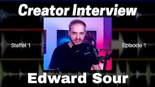 Creator Interview mit Edward Sour