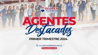AGENTES DESTACADOS PRIMER TRIMESTRE 2024 | RE/MAX MILLENIUM.