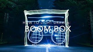 How to Light Draw a BOOM BOX 