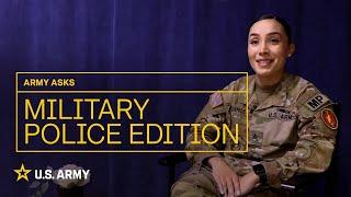 Army Asks: Military Police edition | U.S. Army