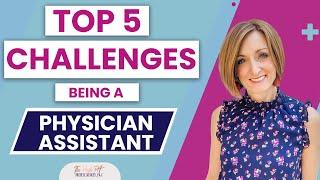 Top 5 Challenges Being a Physician Assistant | The Posh PA