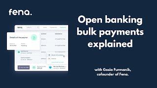 Unveiling Open Banking Bulk Payments with Fena | Explained by Fena's co-founder Gosia Furmanik