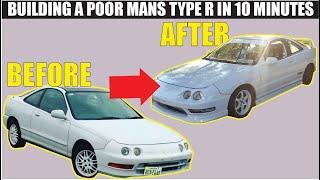 Building A Poor Mans Type R Integra In 10 Minutes !