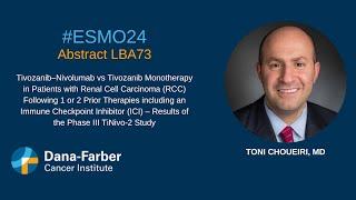 ESMO24: Toni Choueiri, MD, TiNivo in Kidney Cancer | Dana-Farber Cancer Institute