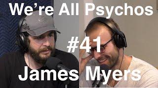 We're All Psychos Podcast #41 - James Myers And The Morality Of Prostitution