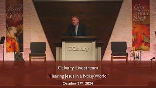 Hearing Jesus in a Noisy World | Ken Johnson | October 27th, 2024