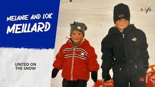 Melanie & Loic Meillard: United on the Snow | FIS Alpine