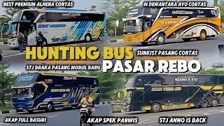 HUNTING BUS PASAR REBO || BANYAK BUS DIVISI AKAP MEMBASURI‼️