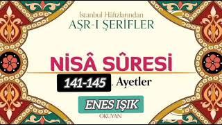 Nisa Suresi 141-145 /İstanbul Hâfızlarından Aşr-ı Şerifler