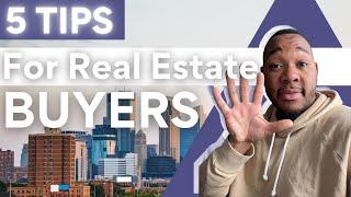 5 Real Estate Tips for Buyers