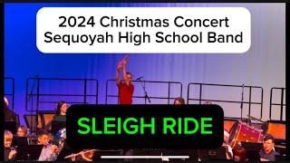 SLEIGH RIDE ~ Sequoyah High School Band~ 2024 Christmas Concert