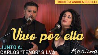 Karina feat Carlos Silva (Tenor) - Vivo por ella | Tributo a Andrea Bocelli