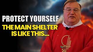 URGENT WARNING: Father Michel Reveals the Main Refuge During the Great Tribulation