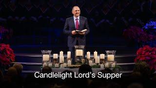 Candlelight Lord's Supper Service - December 22, 2024 PM