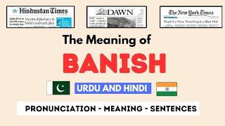 Banish Meaning | Daily Advanced English Vocabulary Words With Vocabulary Vault