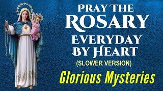 PRAY THE ROSARY EVERYDAY  - GLORIOUS MYSTERIES  - WEDNESDAY/SUNDAY ️ - SLOWER & EASY TO FOLLOW!