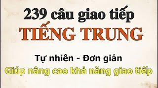 239 Câu Tiếng Trung Tự Nhiên, Đơn Giản