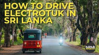 How to drive an electric tuktuk in Sri Lanka | Electrotuk by tuktukrental.com