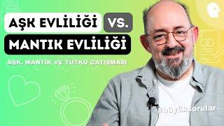 Aşk Evliliği mi Mantık Evliliği mi? | Sinan Canan ile Büyük Sorular