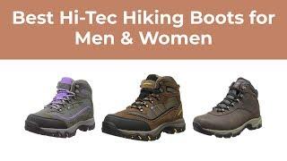 Best Hi Tec Hiking Boots for Men & Women