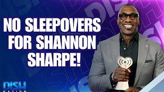 No Sleepovers at Women's Houses for Shannon Sharpe!