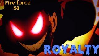 AMV Fire Force s1-royalty