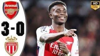 Arsenal vs Monaco 3-0 Highlights & All Goals 2024 HD