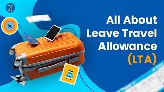 LTA: Leave Travel Allowance | Calculation & Income Tax Exemption on LTA | Save Tax By Travelling