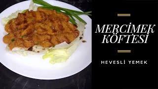 Mercimek Köftesi | Hevesli Yemek