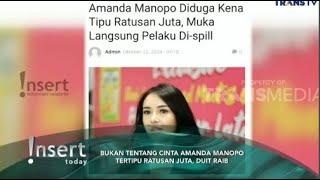 UANGNYA LUDES DIGONDOL PENIPU , AMANDA MANOPO UNGKAP FOTO PELAKU - INSERT HARI INI TRANS TV