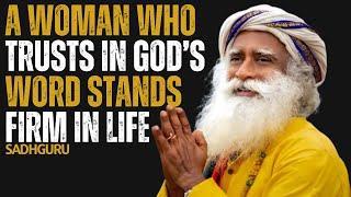 A Woman Who Trusts in God’s Word Stands Firm in Life | Sadhguru Motivation | Best Speech