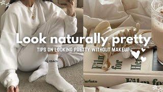 How to look better WITHOUT makeup 