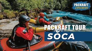 PACKRAFT TOUR: Soca - 5-Tage Anfängerkurs erfolgreich gemeistert!!