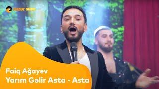 Faiq Ağayev - Yarım Gəlir Asta - Asta