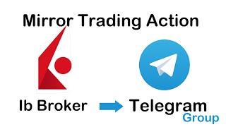 Mirroring Trading Actions From Interactive Brokers TWS  to Your Telegram Group