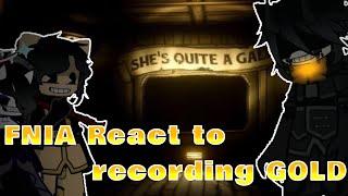 FNIA React to Batim song [Recording GOLD] enjoy