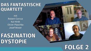 Das fantastische Quartett Folge 2  -  Faszination Dystopie - Corvus - Hirdt - Plaschka - Moser