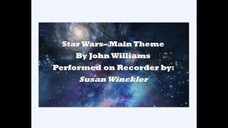 Recorder Performance -Star Wars Main Theme -  by John Williams