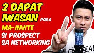 2 Bagay Na Dapat Mong IWASAN para ma INVITE Mo Ang PROSPECT Sa Iyong NETWORK MARKETING BUSINESS